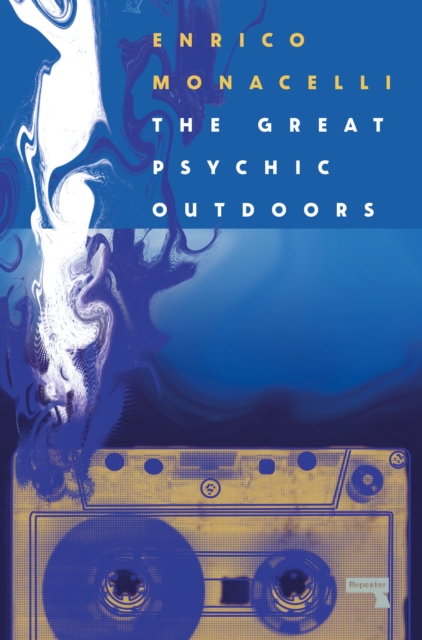 Image for The Great Psychic Outdoors : Lo-Fi Music and Escaping Capitalism