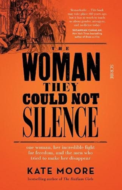 Image for The Woman They Could Not Silence : one woman, her incredible fight for freedom, and the men who tried to make her disappear