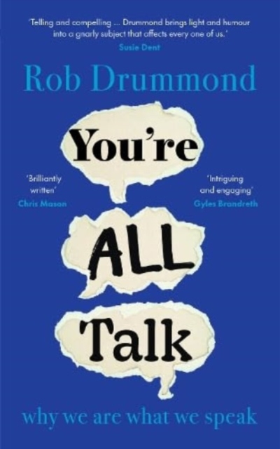 Image for You're All Talk : why we are what we speak