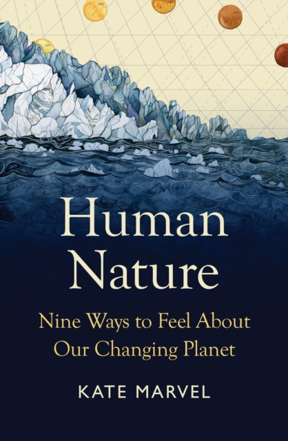 Image for Human Nature : Nine Ways to Feel About Our Changing Planet
