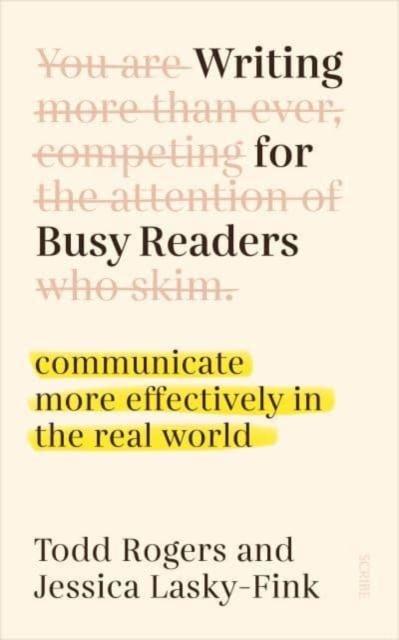 Image for Writing for Busy Readers : communicate more effectively in the real world