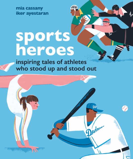 Cover for: Sports Heroes : Inspiring tales of athletes who stood up and out