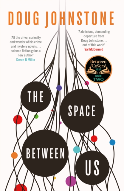 Image for The Space Between Us : This year's most life-affirming, awe-inspiring read - Selected for BBC 2 Between the Covers 2023