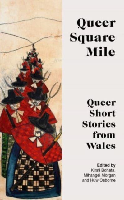 Image for QUEER SQUARE MILE : Queer Short Stories from Wales