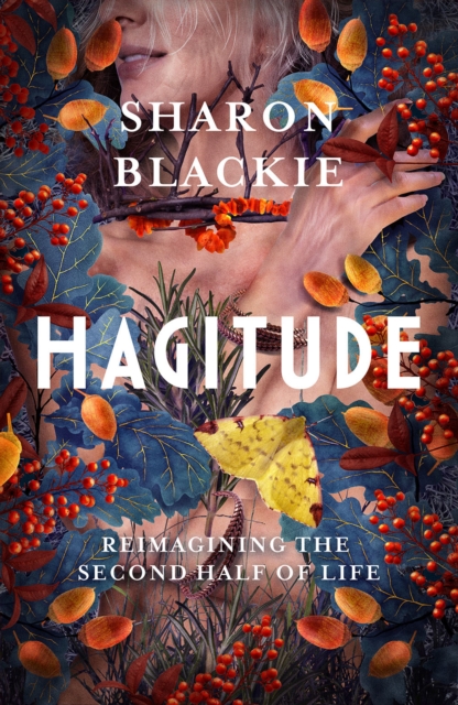 Cover for: Hagitude : Reimagining the Second Half of Life