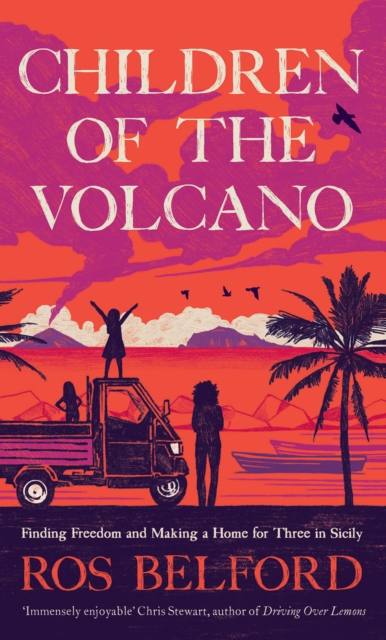 Image for Children of the Volcano : Finding Freedom and Making a Home for Three in Sicily