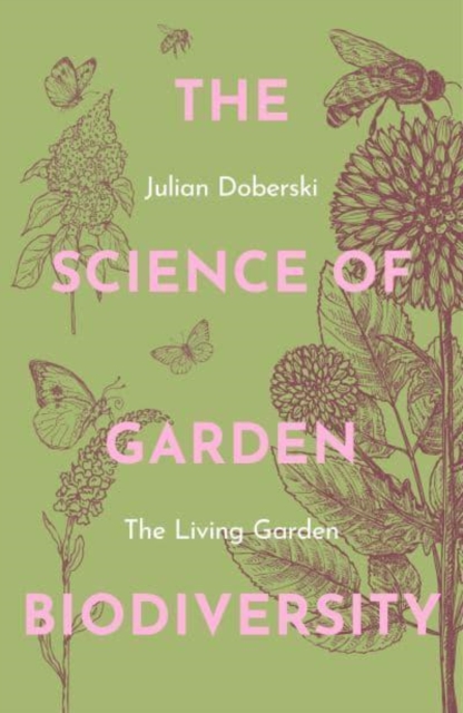 Image for The Science of Garden Biodiversity : The Living Garden