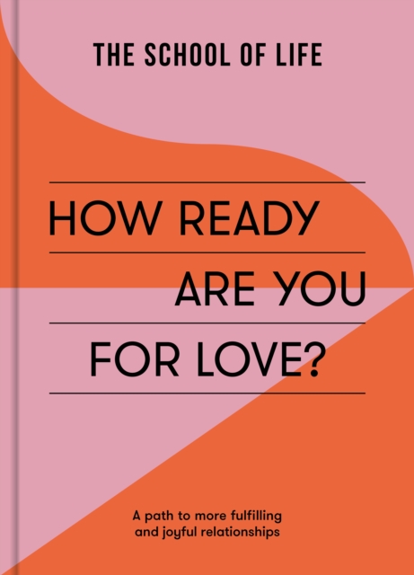 Image for How Ready Are You For Love? : a path to more fulfiling and joyful relationships