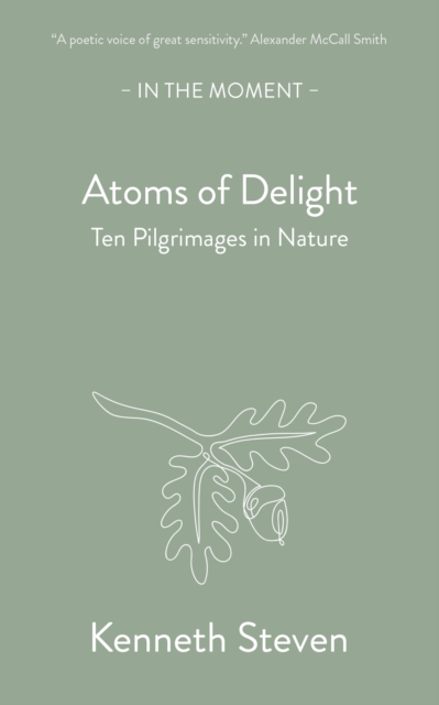Image for Atoms of Delight : Ten pilgrimages in nature