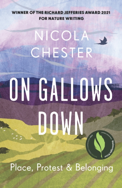 Cover for: On Gallows Down : Place, Protest and Belonging (Shortlisted for the Wainwright Prize 2022 for Nature Writing - Highly Commended)