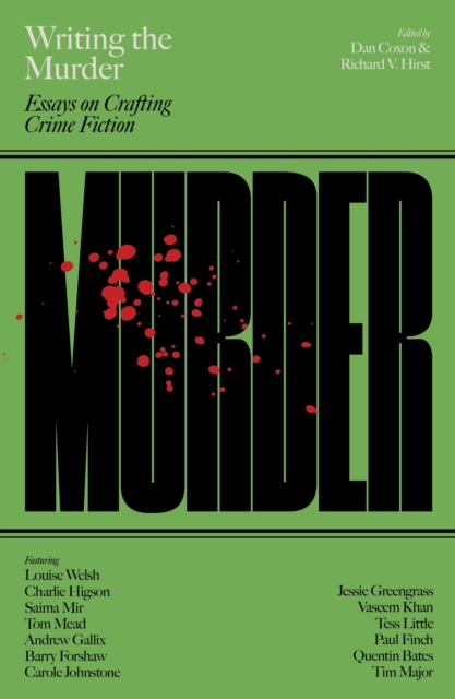 Image for Writing the Murder : Essays in Crafting Crime Fiction