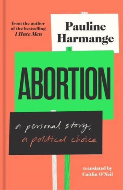 Image for Abortion : a personal story, a political choice