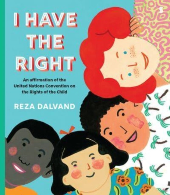 Image for I Have the Right : an affirmation of the United Nations Convention on the Rights of the Child