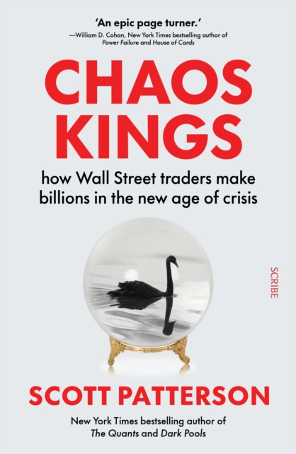 Image for Chaos Kings : how Wall Street traders make billions in the new age of crisis
