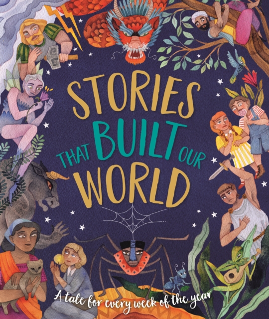 Image for Stories That Built Our World : A Tale For Every Week Of The Year