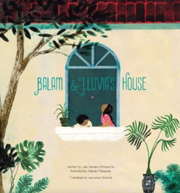 Cover for: Balam and Lluvia's House