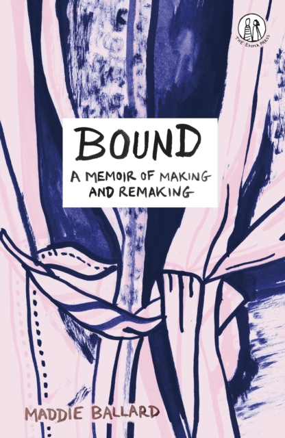 Image for Bound : A Memoir of Making and Remaking