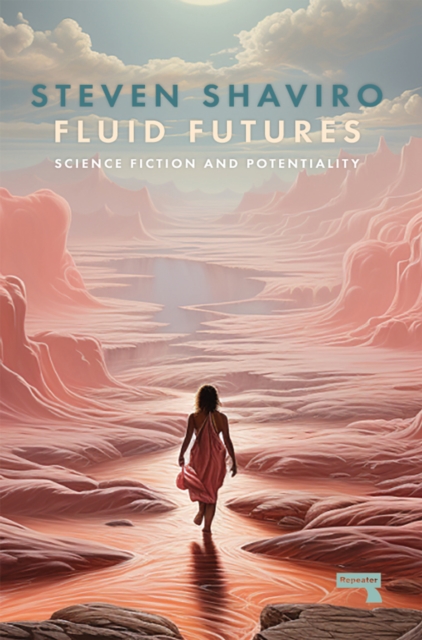 Image for Fluid Futures : Science Fiction and Potentiality