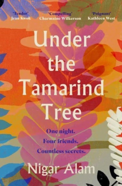 Cover for: Under the Tamarind Tree : A beautiful novel of friendship, hidden secrets, and loss