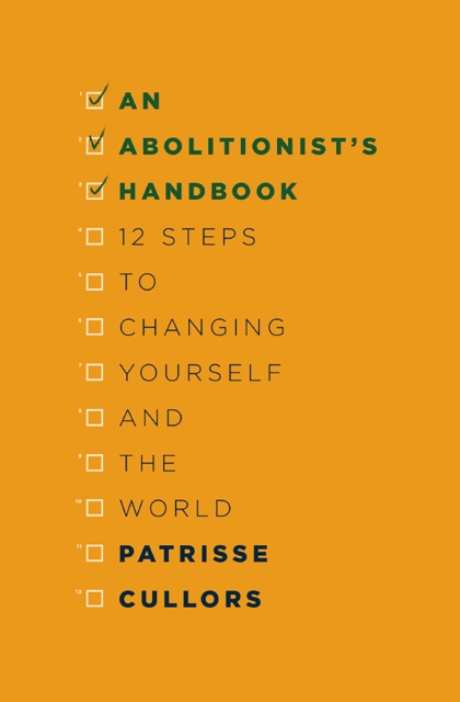 Image for An Abolitionist's Handbook : 12 Steps to Changing Yourself and the World