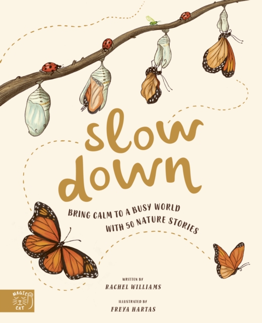 Image for Slow Down : Bring Calm to a Busy World with 50 Nature Stories