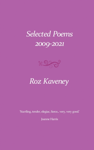 Cover for: Selected Poems : 2009-2021