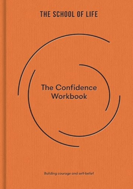 Image for The Confidence Workbook : Building courage and self-belief