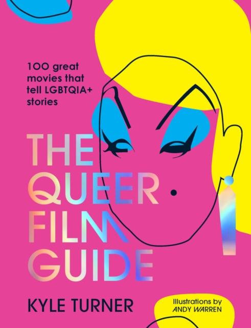 Image for The Queer Film Guide : 100 great movies that tell LGBTQIA+ stories