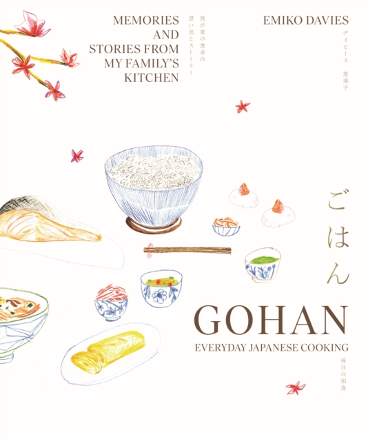 Cover for: Gohan: Everyday Japanese Cooking : Memories and stories from my family's kitchen