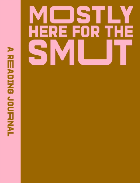 Image for A Reading Journal: Mostly Here for the Smut