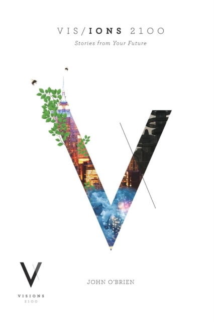 Image for Visions 2100 : Stories from Your Future