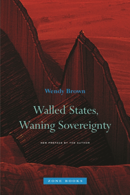 Image for Walled States, Waning Sovereignty