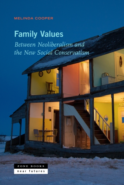Image for Family Values : Between Neoliberalism and the New Social Conservatism