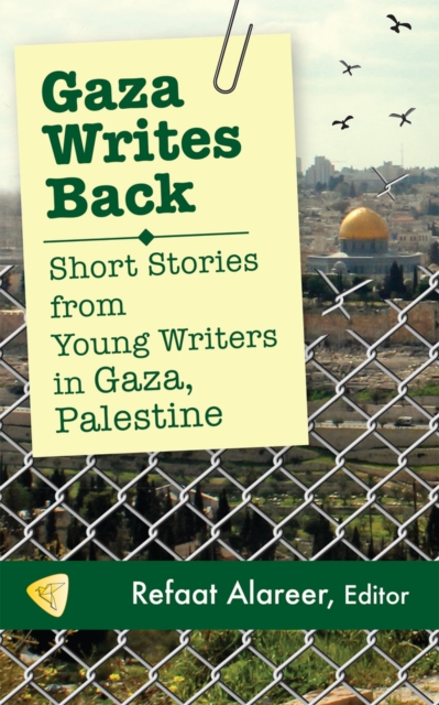 Image for Gaza Writes Back : Short Stories from Young Writers in Gaza, Palestine