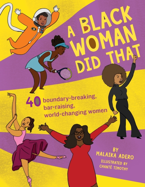 Image for A Black Woman Did That! : 40 Boundary-Breaking, Bar-Raising, World-Changing Women