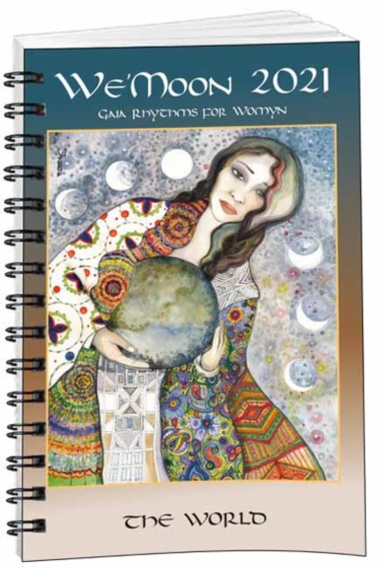 Image for We'Moon 2021: Gaia Rhythms for Womyn: The World : 40th Anniversary Edition Spiral Edition