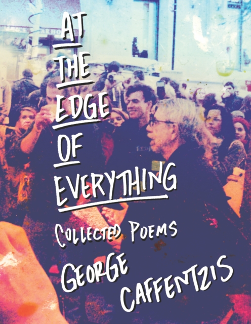 Image for At the Edge of Everything : Collected Poems