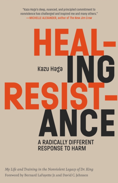 Image for Healing Resistance : A Radically Different Response to Harm