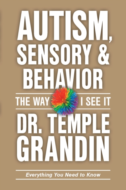 Image for Autism, Sensory & Behavior: Everything You Need to Know : Everything You Need to Know