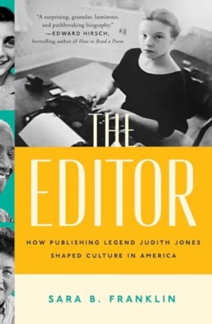 Image for The Editor : How Publishing Legend Judith Jones Shaped Culture in America