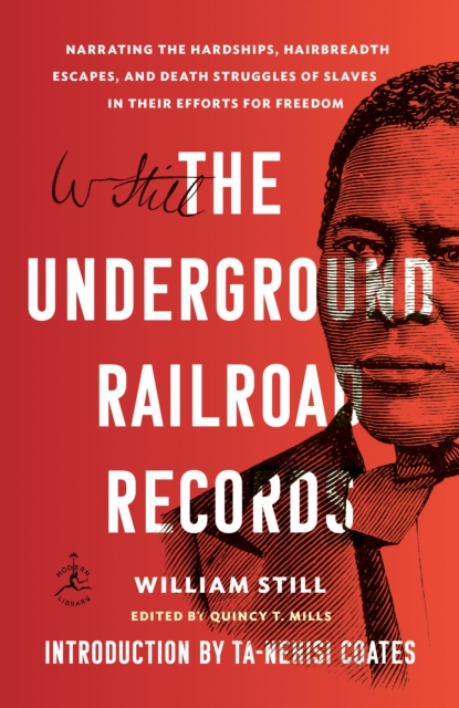Image for The Underground Railroad Records : Narrating the Hardships, Hairbreadth Escapes, and Death Struggles of Slaves in Their Efforts for Freedom