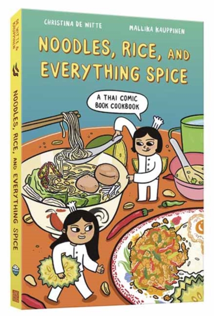 Image for Noodles, Rice, and Everything Spice : A Thai Comic Book Cookbook