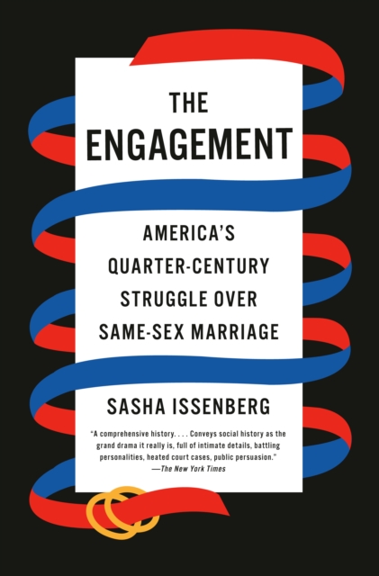 Cover for: The Engagement : America's Quarter-Century Struggle Over Same-Sex Marriage