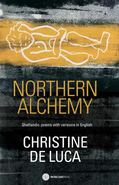 Image for Northern Alchemy : Shetlandic poems with versions  in English