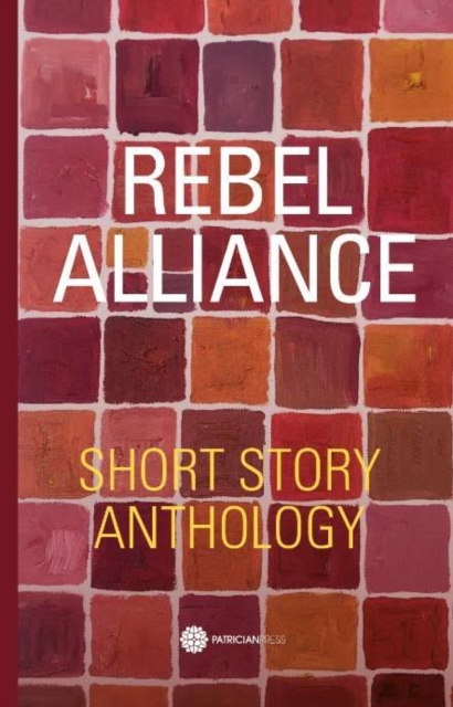 Image for Rebel Alliance : Short Story Anthology