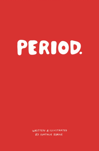 Image for Period. : Everything you need to know about periods.