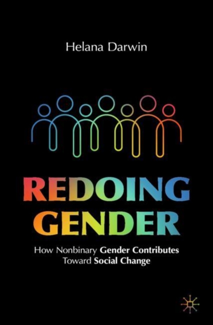 Image for Redoing Gender : How Nonbinary Gender Contributes Toward Social Change