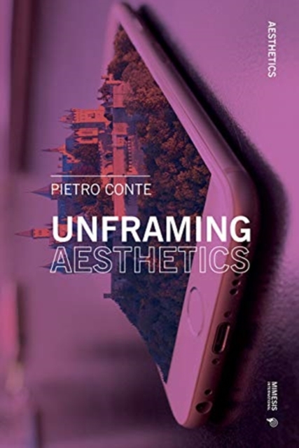 Image for Unframing Aesthetics