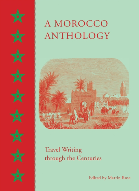 Image for A Morocco Anthology : Travel Writing Through the Centuries