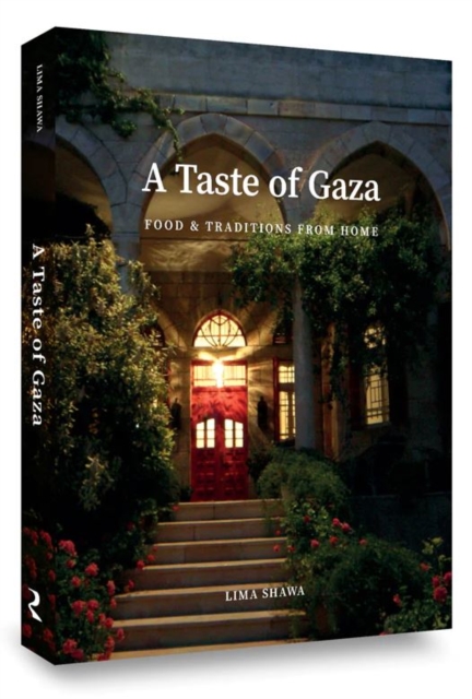 Image for A Taste of Gaza : Food and Traditions from Home